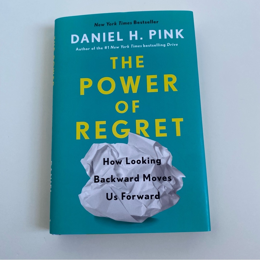 NEW The Power of Regret by Daniel H. Pink Book Hardcover Copy